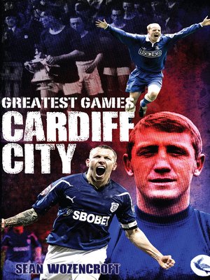 cover image of Cardiff City Greatest Games